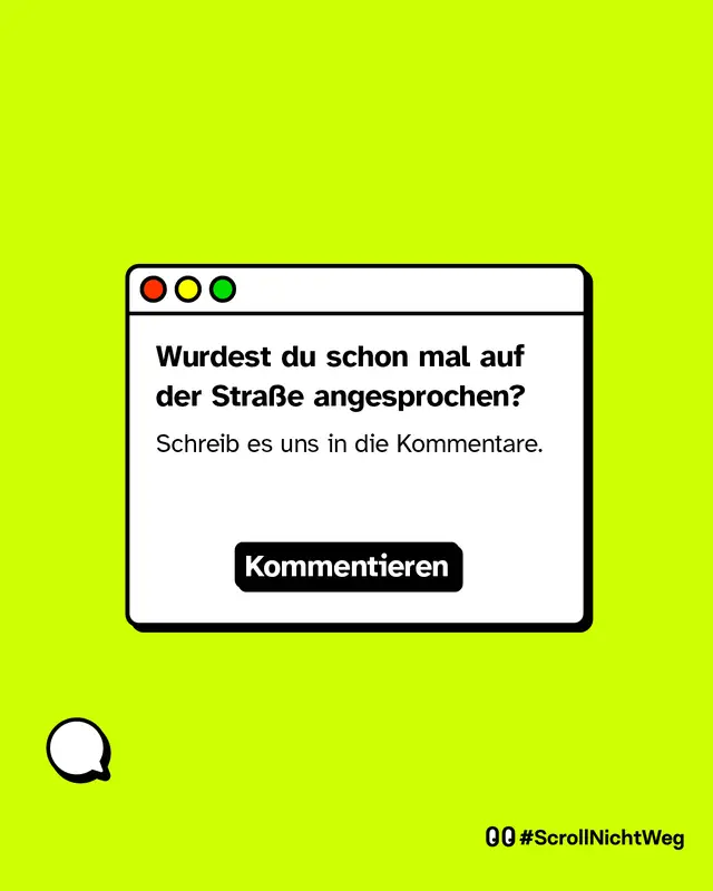 Wurdest du schon mal auf der Stra&szlig;e angesprochen?  Teil deine Erfahrung in den Kommentaren.