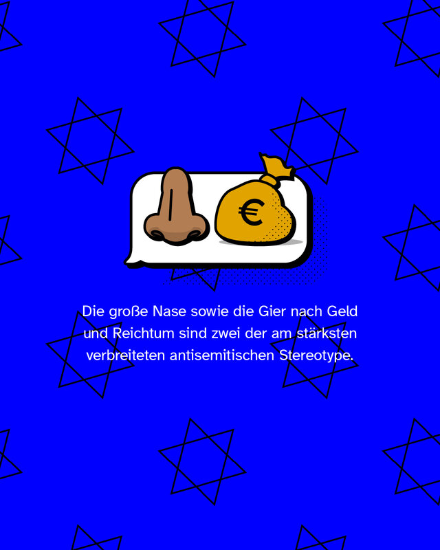 👃/👃💰 = Die große Nase sowie die Gier nach Geld und Reichtum sind zwei der am stärksten verbreiteten antisemitischen Stereotype.