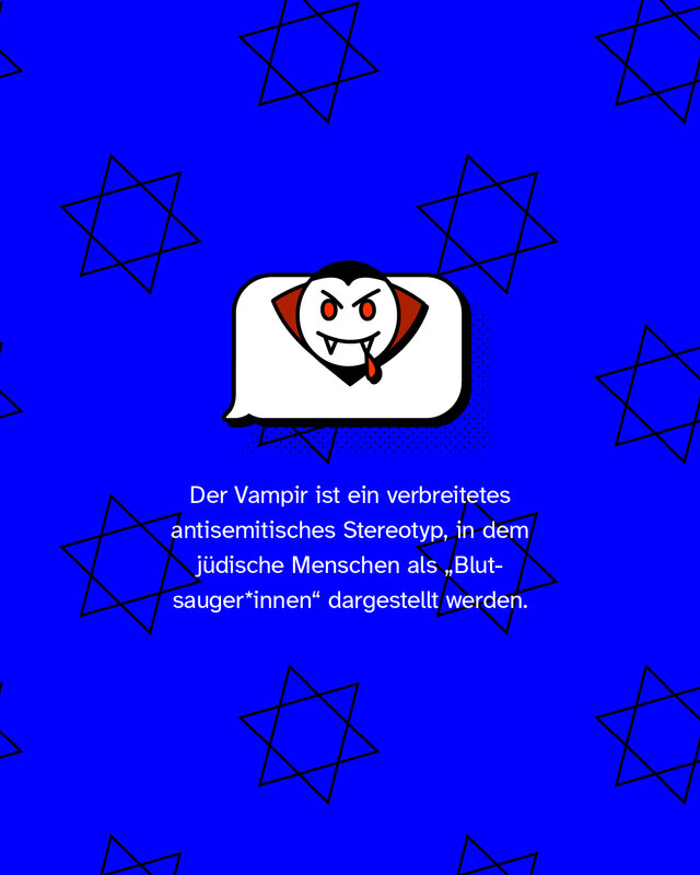 🧛‍♂️ = Der Vampir ist ein verbreitetes antisemitisches Stereotyp, in dem jüdische Menschen als „Blutsauger*innen“ dargestellt werden.