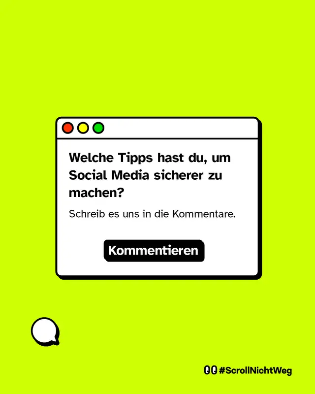 Fenster-Grafik mit Text: &bdquo;Welche Tipps hast du, um Social Media sicherer zu machen? Schreib es uns in die Kommentare.&ldquo; Darunter Button &bdquo;Kommentieren&ldquo;. Links unten Sprechblasen-Icon.