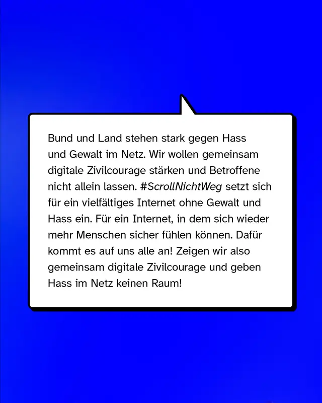 Paus: Bund und Land stehen stark gegen Hass und Gewalt im Netz. Wir wollen gemeinsam digitale Zivilcourage st&auml;rken und Betroffene nicht allein lassen.