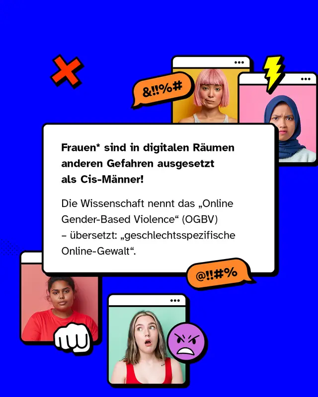 Frauen sind in digitalen Raeumen anderen Gefahren ausgesetzt als Cis-Maenner. Die Wissenschaft nennt das Online Gender-Based Violence, uebersetzt geschlechtsspezifische Online-Gewalt.