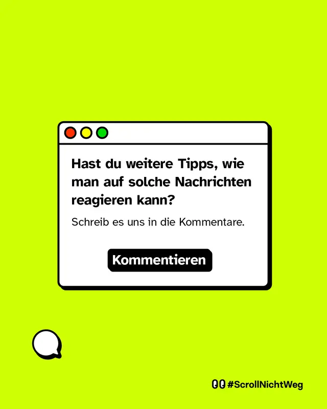 Hast du weitere Tipps, wie man auf solche Nachrichten reagieren kann? Schreib es uns in die Kommentare!