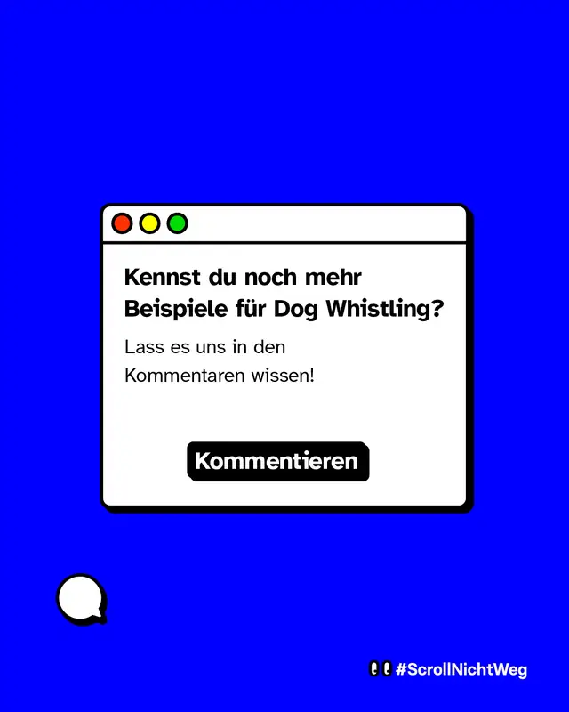 Einladung an die Community, eigene Beispiele f&uuml;r Dog Whistling in den Kommentaren zu teilen.