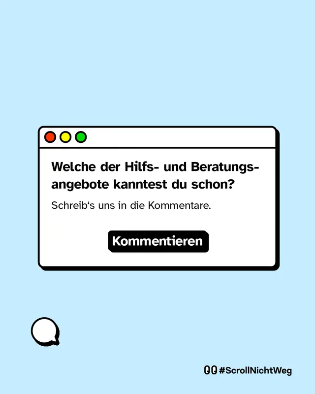 Welche der Hilfs- und Beratungsangebote kanntest du schon? Schreib es uns in die Kommentare.