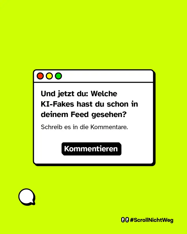 Und jetzt du: Welche KI-Fakes hast du schon in deinem Feed gesehen? Schreib es in die Kommentare.