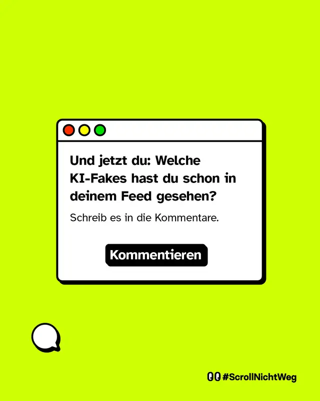 Und jetzt du: Welche KI-Fakes hast du schon in deinem Feed gesehen? Schreib es in die Kommentare.