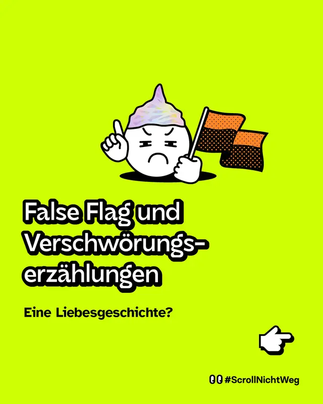 False Flag und Verschw&ouml;rungserz&auml;hlungen. Eine Liebesgeschichte?