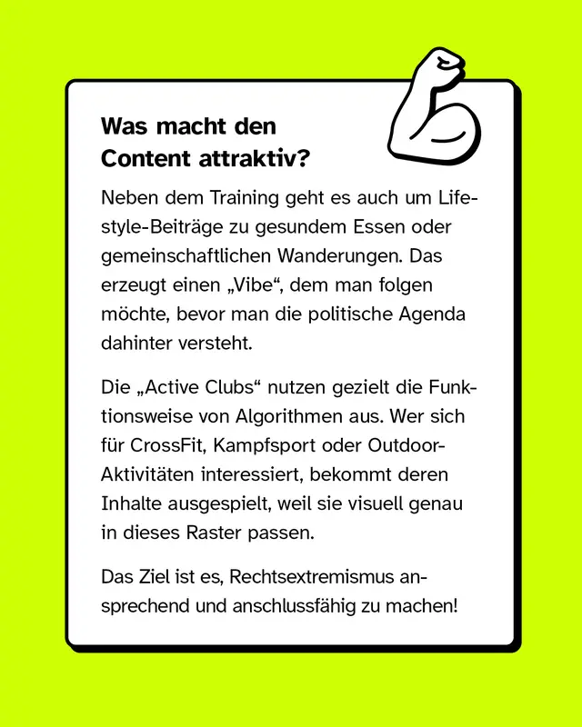 Textkarte erkl&auml;rt, wie die Inhalte attraktiv gemacht werden: durch Fitness-, Outdoor- und Lifestyle-Content. Die Gruppen nutzen Algorithmen gezielt, um ihre Ideologie modern und anschlussf&auml;hig wirken zu lassen.