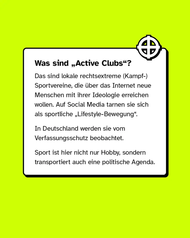 Textkarte erkl&auml;rt, dass &bdquo;Active Clubs&ldquo; lokale rechtsextreme Kampf- und Sportvereine sind, die sich auf Social Media als harmlose Lifestyle-Bewegung pr&auml;sentieren. Sie werden vom Verfassungsschutz beobachtet.