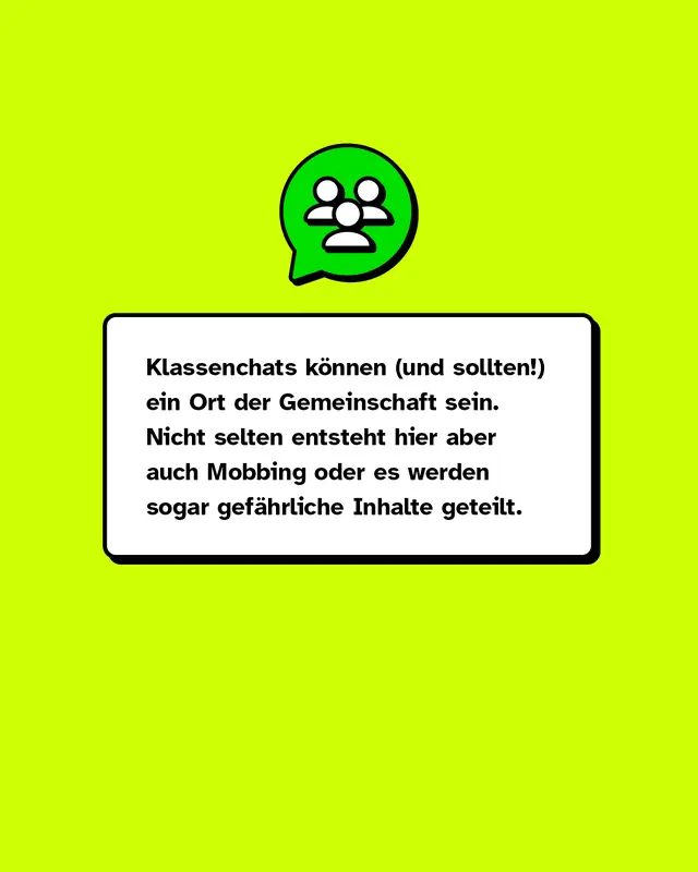 Klassenchats k&ouml;nnen und sollten ein Ort der Gemeinschaft sein. Nicht selten entsteht hier aber auch Mobbing oder es werden sogar gef&auml;hrliche Inhalte geteilt.