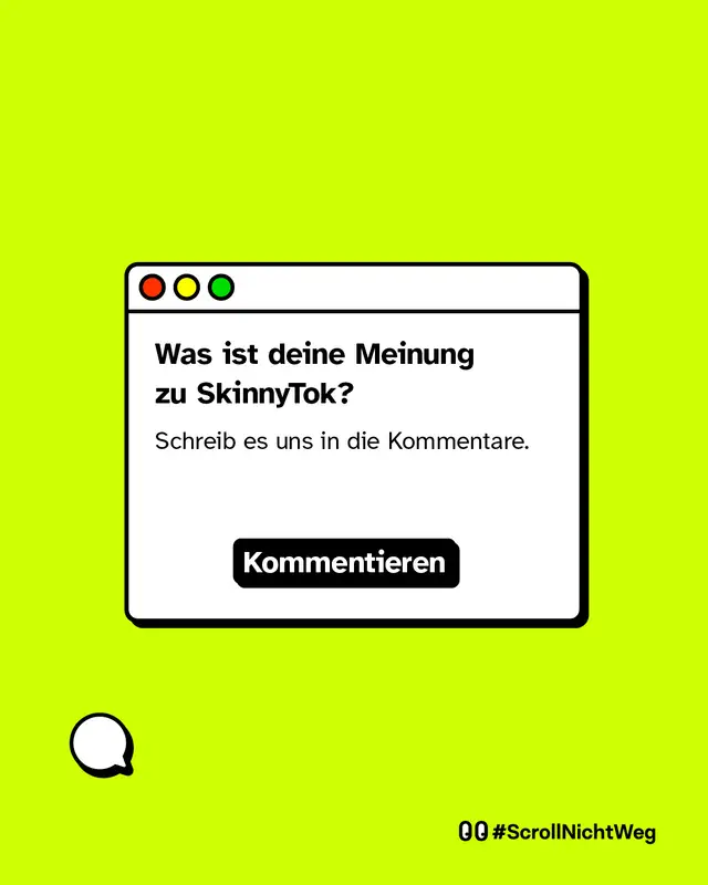 Was ist deine Meinung zu SkinnyTok? Schreib es uns in die Kommentare. #ScrollNichtWeg