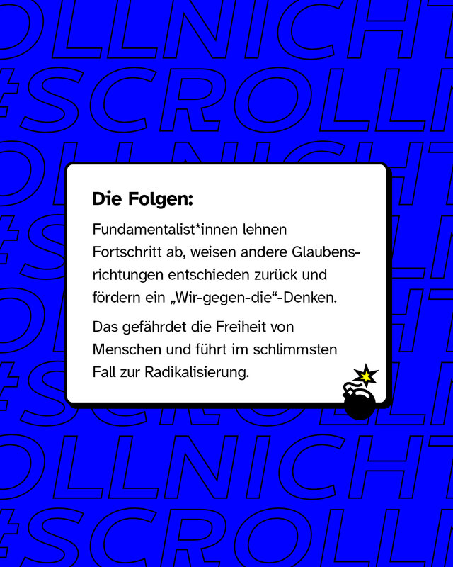 Textkasten mit Überschrift „Die Folgen:“ Erläuterung, dass fundamentalistische Gruppen Fortschritt ablehnen, andere Glaubensrichtungen abwerten und ein „Wir-gegen-die“-Denken fördern. Hinweis auf Gefahr von Radikalisierung. Rechts unten eine gezeichnete kleine Bombe als Warnsymbol.