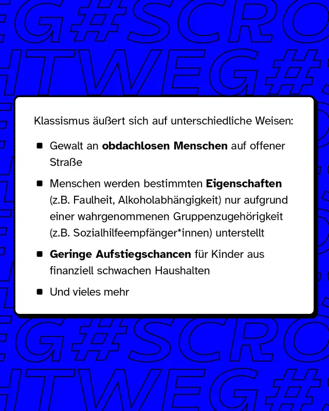 Klassismus &auml;u&szlig;ert sich auf unterschiedliche Weisen wie zum Beispiel Gewalt an obdachlosen Menschen oder geringen Aufstiegschancen f&uuml;r Kinder aus finanziell schwachen Haushalten.