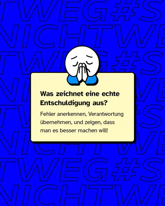 Blauer Hintergrund. Beige Kasten mit &Uuml;berschrift &bdquo;Was zeichnet eine echte Entschuldigung aus?&ldquo; Darunter Erkl&auml;rung: Fehler anerkennen, Verantwortung &uuml;bernehmen, zeigen, dass man es besser machen will. Dar&uuml;ber ein Icon einer nachdenklich betenden Figur.
