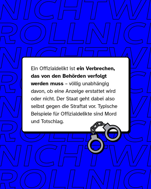 Ein Offizialdelikt ist ein Verbrechen, das von den Behörden verfolgt werden muss – völlig unabhängig davon, ob eine Anzeige erstattet wird oder nicht. Der Staat geht dabei also selbst gegen die Straftat vor. Typische Beispiele für Offizialdelikte sind Mord und Totschlag.