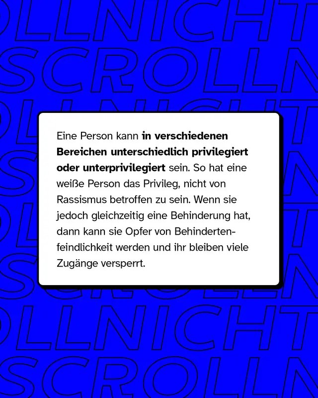 Eine Person kann in verschiedenen Bereichen unterschiedlich privilegiert oder unterprivilegiert sein.