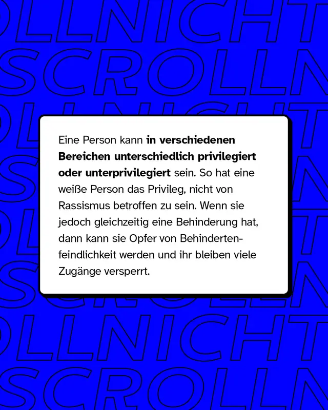 Eine Person kann in verschiedenen Bereichen unterschiedlich privilegiert oder unterprivilegiert sein.