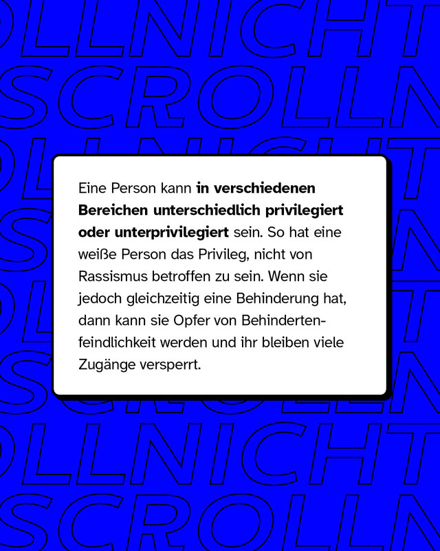 Eine Person kann in verschiedenen Bereichen unterschiedlich privilegiert oder unterprivilegiert sein.