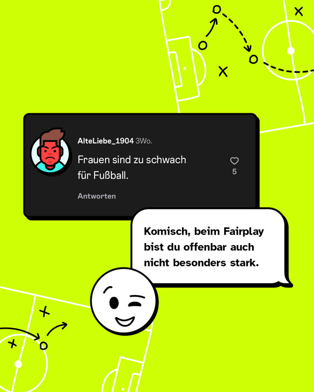 Grafik mit Aussage „Frauen sind zu schwach für Fußball.“ Antwort: „Komisch, beim Fairplay bist du offenbar auch nicht besonders stark.“ – Schlagfertiger Konter gegen das Vorurteil, Frauen seien körperlich ungeeignet für Fußball.