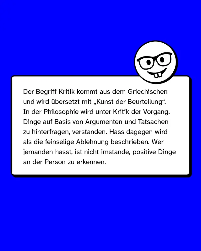 Der Begriff Kritik kommt aus dem Griechischen und wird übersetzt mit "Kunst der Beurteilung".