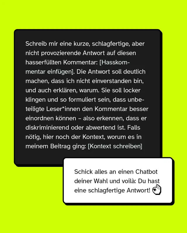 Schreib mir eine kurze, schlagfertige, aber nicht provozierende Antwort auf diesen hasserf&uuml;llten Kommentar: [Hier Hasskommentar einf&uuml;gen].