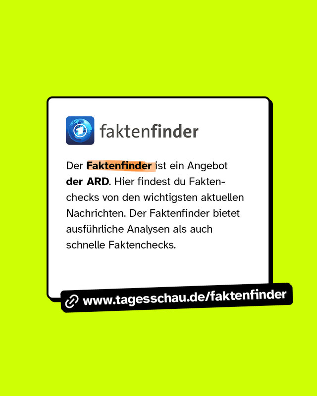 www.tagesschau.de/faktenfinder Der Faktenfinder ist ein Angebot der ARD. Hier findest du Faktenchecks von den wichtigsten aktuellen Nachrichten. Der Faktenfinder bietet ausführliche Analysen als auch schnelle Faktenchecks.
