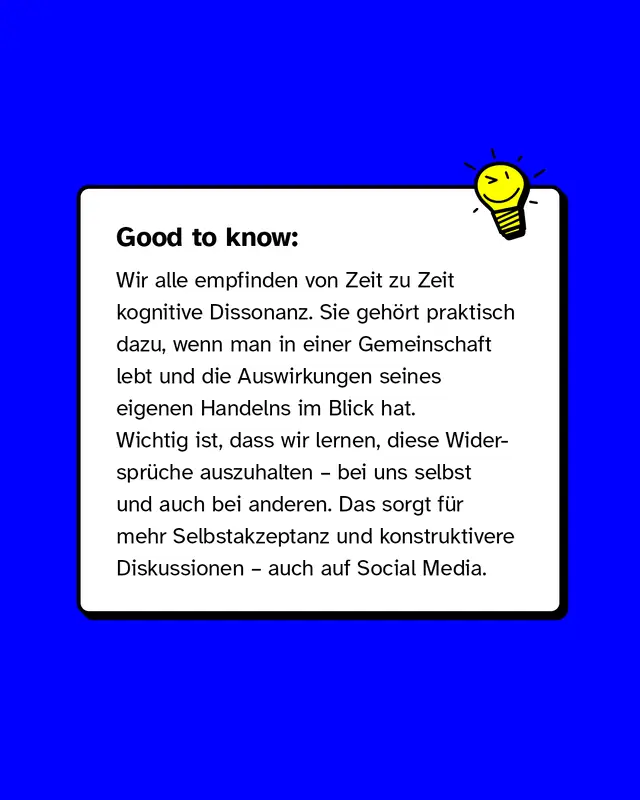 Textkarte mit Hinweis: Good to know. Es wird erkl&auml;rt, dass kognitive Dissonanz normal ist und wichtig ist, Widerspr&uuml;che auszuhalten, um mehr Selbstakzeptanz und bessere Diskussionen zu erm&ouml;glichen.