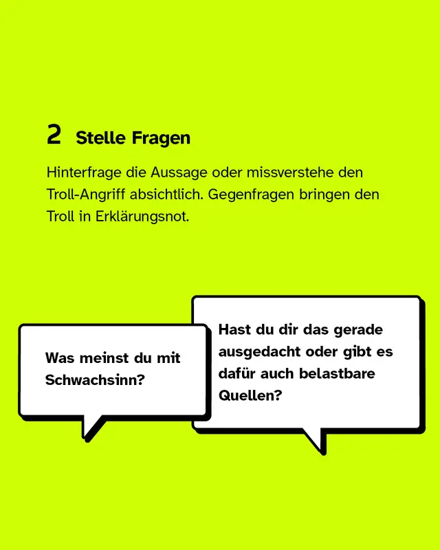 Zweitens: Stelle Fragen wie zum Beispiel: Hast du dir das gerade ausgedacht oder gibt es daf&uuml;r auch belastbare Quellen?