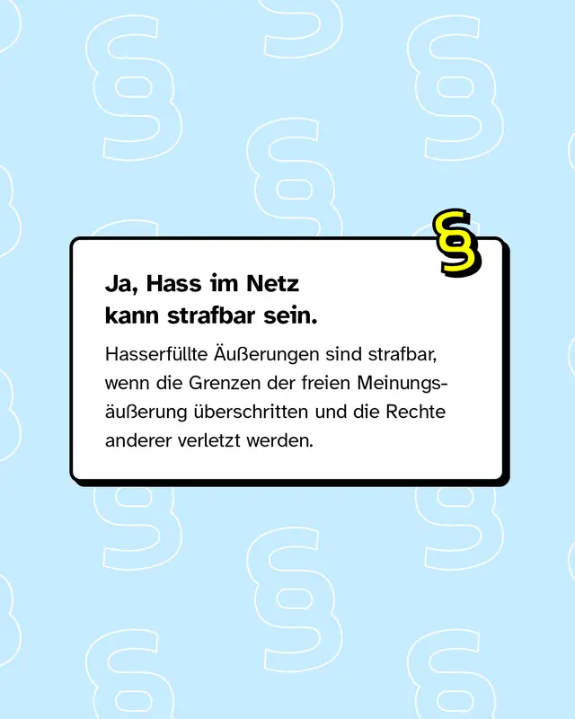 Hasserf&uuml;llte &Auml;u&szlig;erungen sind strafbar, wenn die Grenzen der freien Meinungs&auml;u&szlig;erung &uuml;berschritten und die Rechte anderer verletzt werden.