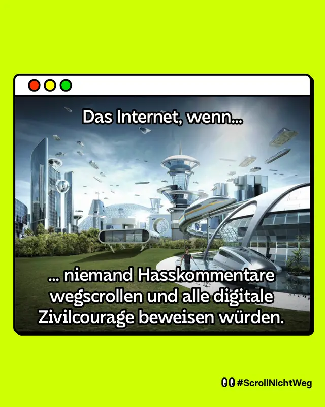 Eine futuristischen Stadt, die eine perfekte Welt zeigt, mit dem Text im Bild: Das Internet, wenn niemand Hasskommentare wegsollen und alle digitale Zivilcourage beweisen w&uuml;rden.