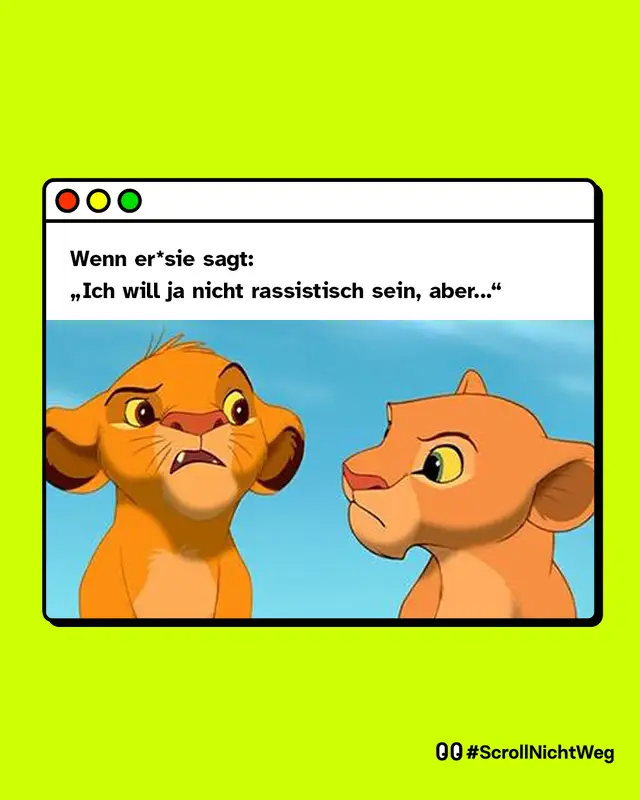 Meme: Man sieht die beiden K&ouml;nig der L&ouml;wen Charaktere Simba und Nala, die sich argw&ouml;hnisch anschauen. Dar&uuml;ber steht: Wenn er*sie sagt: Ich will ja nicht rassistisch sein, aber...