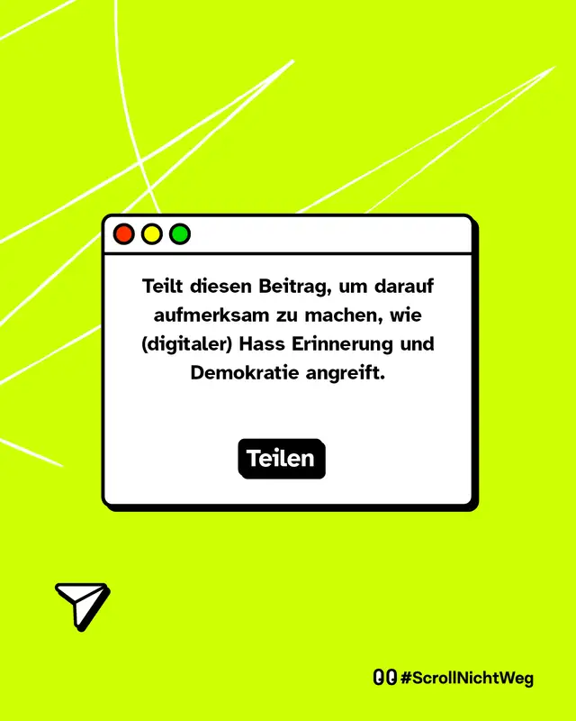 Teile diesen Beitrag, um darauf aufmerksam zu machen, wie digitaler Hass Erinnerung und Demokratie angreift.