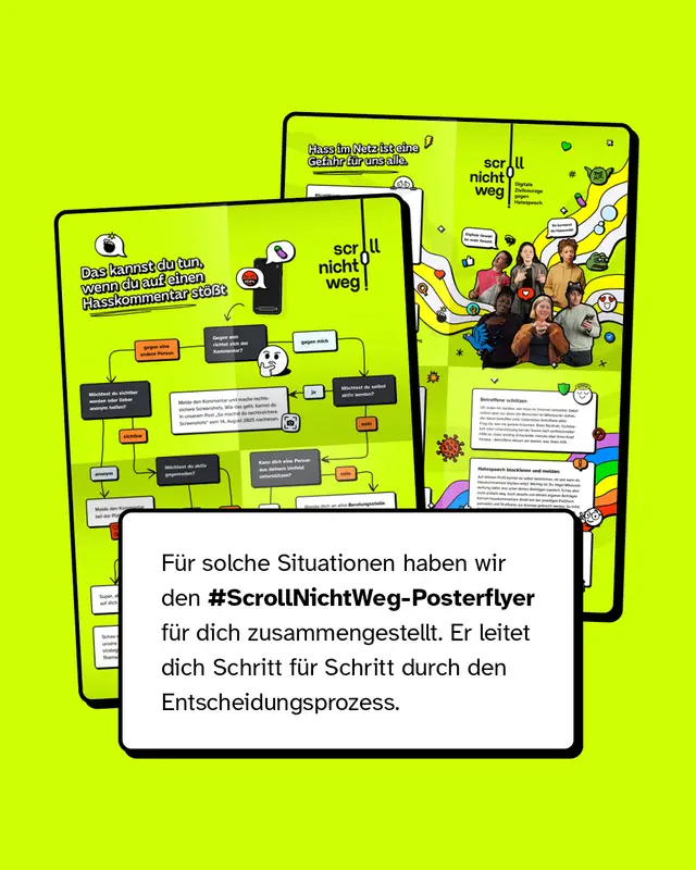 F&uuml;r solche Situationen haben wir den ScrollNichtWeg-Posterflyer f&uuml;r dich zusammengestellt. Er leitet dich Schritt f&uuml;r Schritt durch den Entscheidungsprozess.