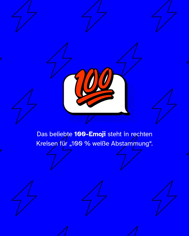 Rotes 100-Emoji in einer Sprechblase. Text: „Das beliebte 100-Emoji steht in rechten Kreisen für ‚100 % weiße Abstammung‘.“