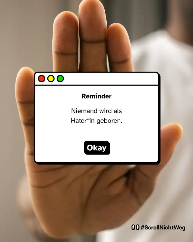 Reminder: Niemand wird als Hater*in geboren.