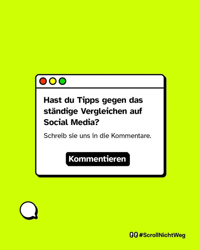 Hast du Tipps gegen das st&auml;ndige Vergleichen auf Social Media? Schreib sie uns in die Kommentare. #ScrollNichtWeg