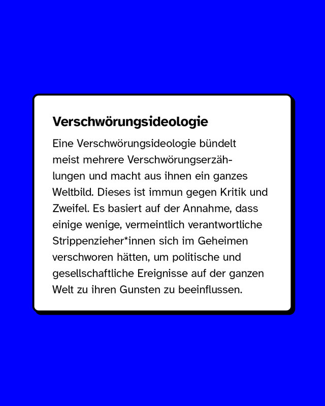 Verschwörungsideologie: Bündelt meist mehrere Verschwörungserzählungen und macht aus ihnen ein ganzes Weltbild.
