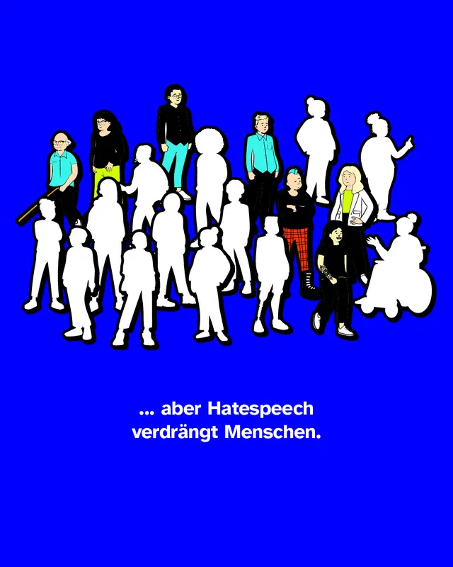 Einige Personen aus der Gruppe werden ausgegraut. "...aber Hatespeech verdrängt Menschen."