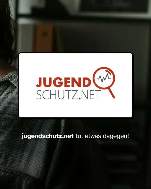 Jugendschutz.Net tut etwas dagegen!