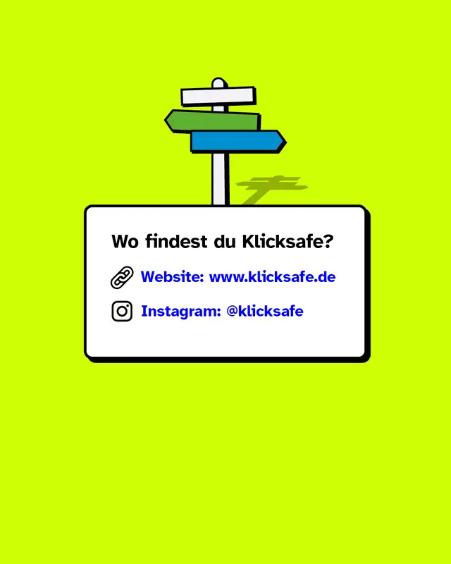 Wo findest du Klicksafe? Auf der Website www.klicksafe.de oder bei Instagram unter @klicksafe.