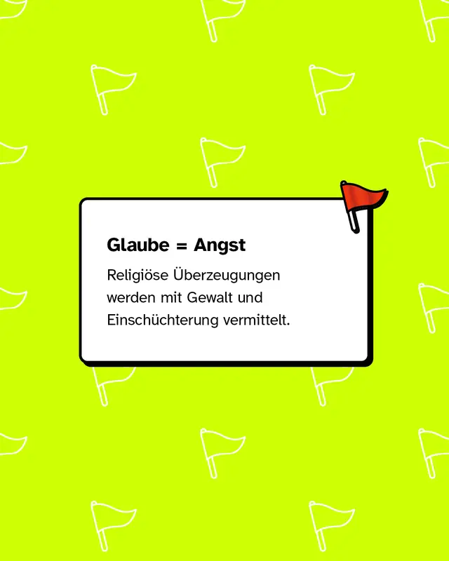 Wei&szlig;e Karte mit Text: &bdquo;Glaube = Angst. Religi&ouml;se &Uuml;berzeugungen werden mit Gewalt und Einsch&uuml;chterung vermittelt.&ldquo; Kleine rote Fahne oben rechts.