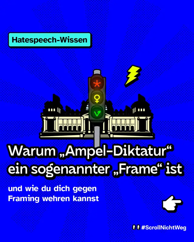 Warum &bdquo;Ampel-Diktatur&ldquo; ein sogenannter &bdquo;Frame" ist und wie du dich gegen Framing wehren kannst.