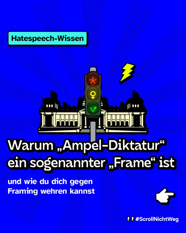 Warum &bdquo;Ampel-Diktatur&ldquo; ein sogenannter &bdquo;Frame" ist und wie du dich gegen Framing wehren kannst.