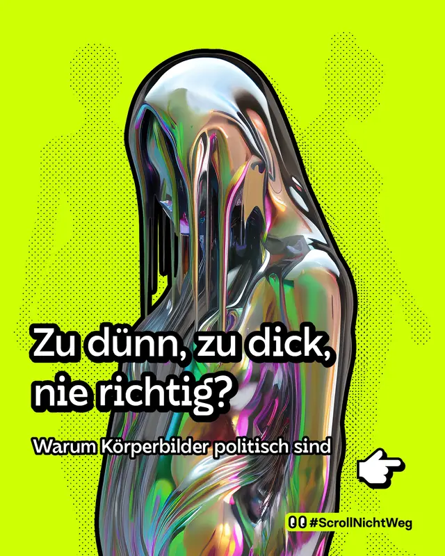 Verzerrte, metallisch-schillernde K&ouml;rperskulptur. Zu d&uuml;nn, zu dick, nie richtig? Warum K&ouml;rperbilder politisch sind. #ScrollNichtWeg