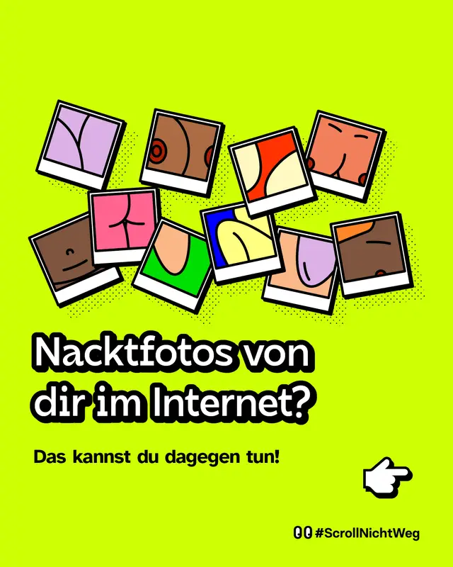 Collage aus gezeichneten Polaroid-Bildern mit nackten K&ouml;rperteilen (Br&uuml;ste, Hintern, Hautausschnitte). Dicker Text: &bdquo;Nacktfotos von dir im Internet?&ldquo; Unterzeile: &bdquo;Das kannst du dagegen tun!&ldquo; Rechts unten ein Hand-Icon, das nach rechts zeigt.