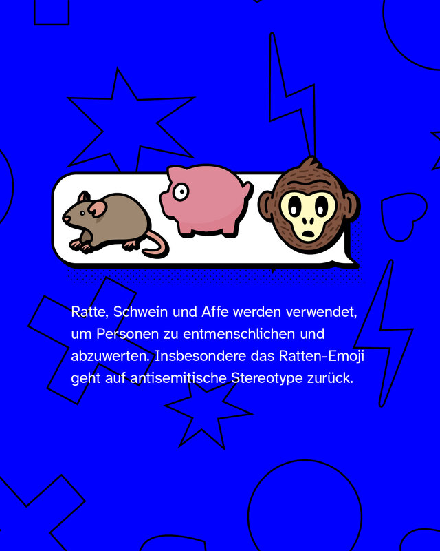 Ratte, Schwein und Affe werden verwendet, um Personen zu entmenschlichen und abzuwerten. Insbesondere das Ratten-Emoji geht auf antisemitische Stereotype zurück.