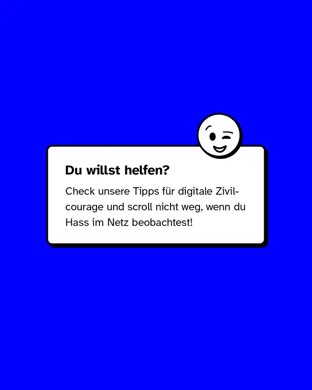 Du willst helfen? Dann check unsere Tipps f&uuml;r digitale Zivilcourage!
