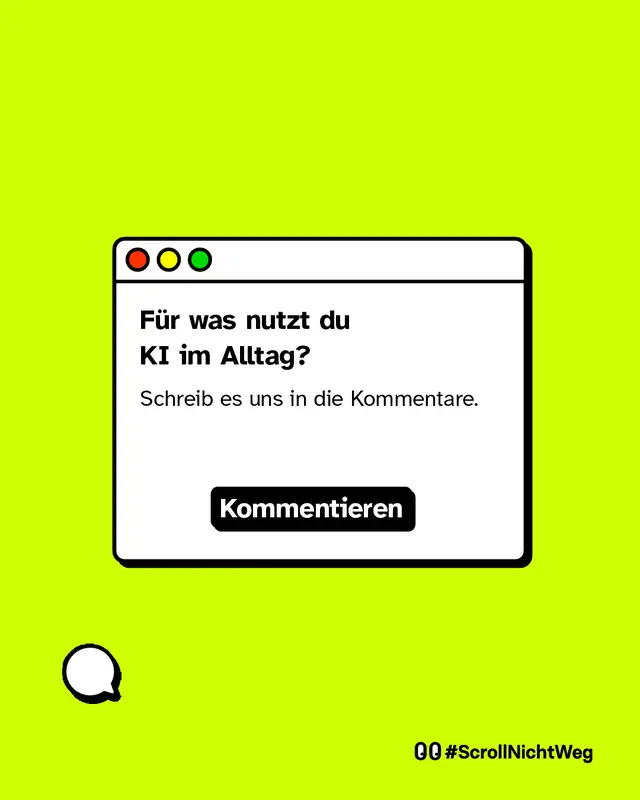 F&uuml;r was nutzt du KI im Alltag? Schreib es uns in die Kommentare.