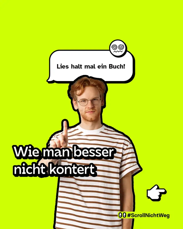 Ein junger Mann mit Brille, lockigem rötlichem Haar und gestreiftem T-Shirt hält warnend den Zeigefinger hoch. Über ihm erscheint eine Sprechblase mit dem Satz: „Lies halt mal ein Buch!“ und einem Emoji mit verdrehten Augen. Darunter steht groß: „Wie man besser nicht kontert“.